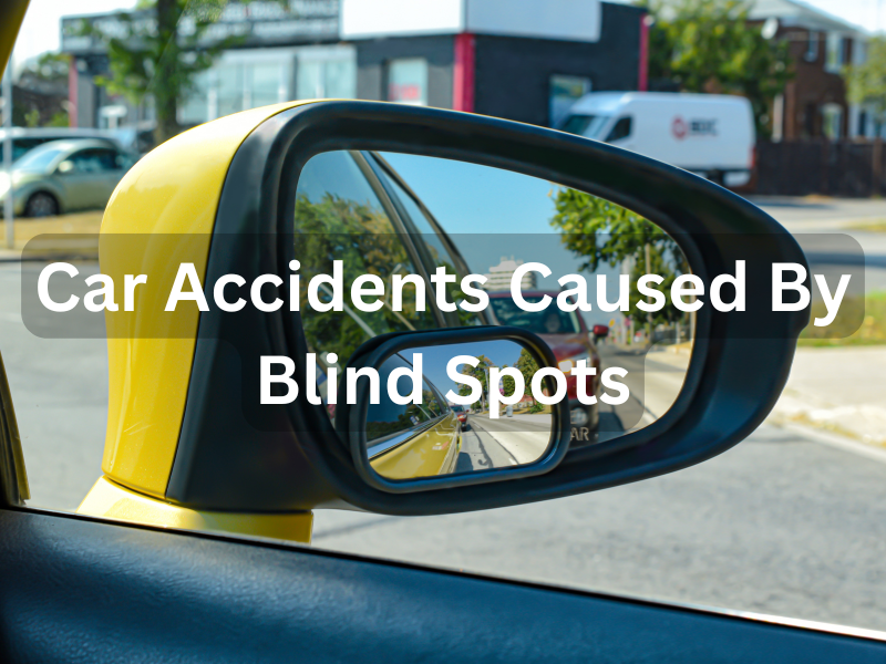 Car Accidents Caused By Blind Spots